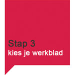 Stap 3) kies je werkblad